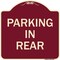 Signmission Designer Series Sign Parking in Rear, Burgundy Heavy-Gauge Aluminum Sign, 18" x 18", BU-1818-23437 A-DES-BU-1818-23437 - alternate 1